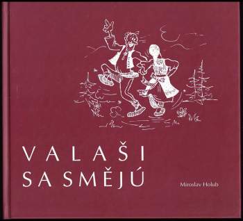 Miroslav Holub: Valaši sa smějú