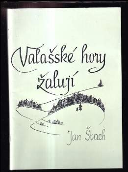 Jan Stach: Valašské hory žalují