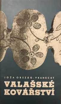 Joža Ország-Vranecký: Valašské kovářství