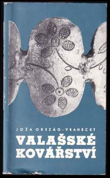 Joža Ország-Vranecký: Valašské kovářství