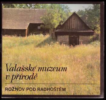 Jaroslav Štika: Valašské muzeum v přírodě