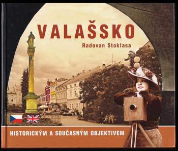 Valašsko historickým a současným objektivem