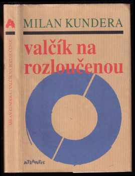 Milan Kundera: Valčík na rozloučenou