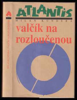 Milan Kundera: Valčík na rozloučenou