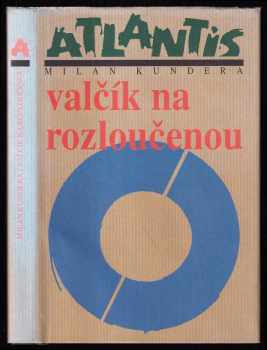 Milan Kundera: Valčík na rozloučenou