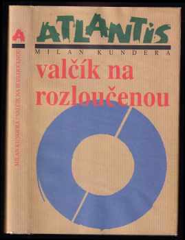 Milan Kundera: Valčík na rozloučenou