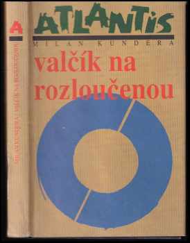 Milan Kundera: Valčík na rozloučenou