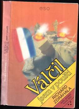 Richard Zdráhala: Válčil jsem v poušti