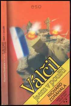 Richard Zdráhala: Válčil jsem v poušti