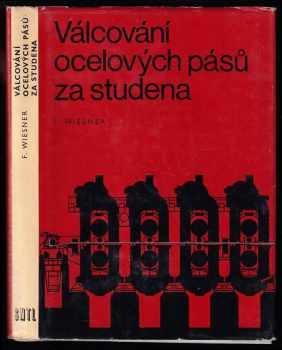 František Wiesner: Válcování ocelových pásů za studena