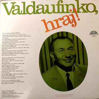 Valdaufinka: Valdaufinko, Hraj! (Skladby Karla Valdaufa)