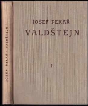 Josef Pekař: Valdštejn