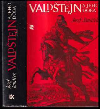 Josef Janáček: Valdštejn a jeho doba