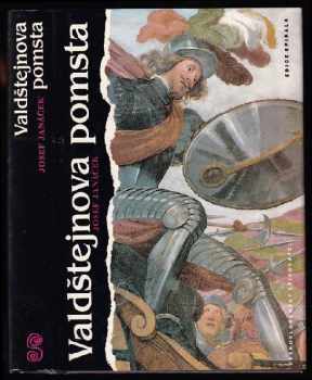 Valdštejnova pomsta - list. z dějin bělohorské Moravy - Josef Janáček (1992, Československý spisovatel) - ID: 500177