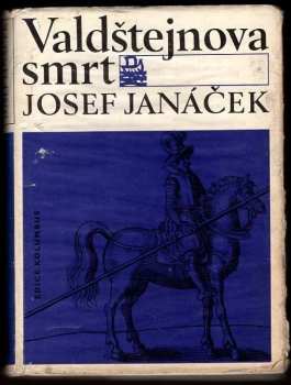 Josef Janáček: Valdštejnova smrt