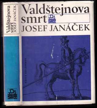 Valdštejnova smrt - Josef Janáček (1970, Mladá fronta) - ID: 62076