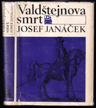 Valdštejnova smrt - Josef Janáček (1974, Mladá fronta) - ID: 62077