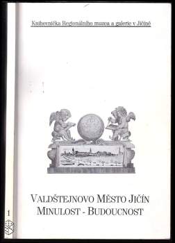 Valdštejnovo město Jičín, minulost - budoucnost