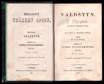 Karl Herloßsohn: Valdštýn - historicko-romantické obrazy - Odd. 1, Valdštýnova první láska + Odd. 2, Dcera Piccolominiho. + Oddělení III, Valdštýnovi vrazi.