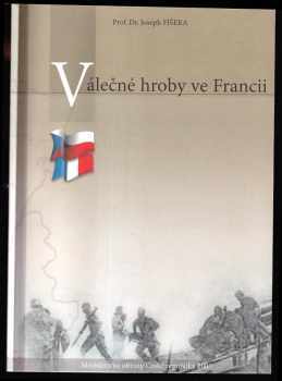Josef Fišera: Válečné hroby ve Francii