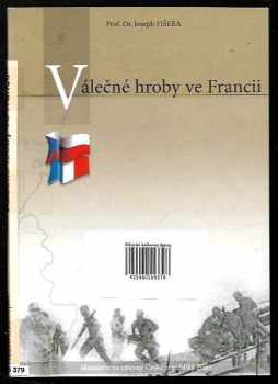 Válečné hroby ve Francii - Josef Fišera (2003, Ministerstvo obrany České republiky - AVIS) - ID: 609645