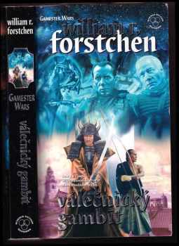 William R Forstchen: Válečné hry II - Válečnický gambit.