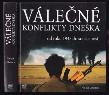 Válečné konflikty dneška od roku 1945 do současnosti