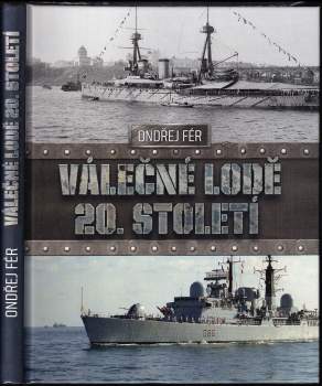 Ondřej Fér: Válečné lodě 20. století