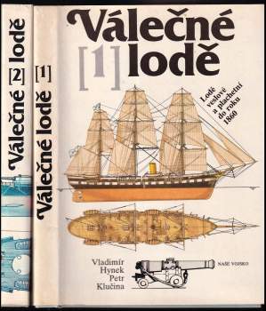 Válečné lodě: Díl 1-2 (Lodě veslové a plachetní do roku 1860, Mezi krymskou a rusko-japonskou válkou)