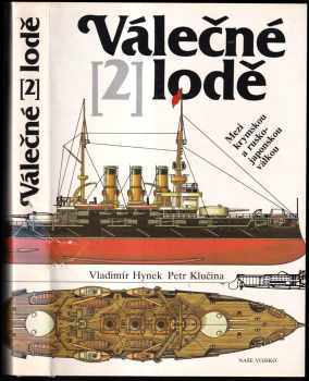 Válečné lodě : 2 - Mezi krymskou a rusko-japonskou válkou - Vladimír Hynek (1986, Naše vojsko) - ID: 590199