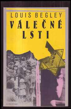 Louis Begley: Válečné lsti