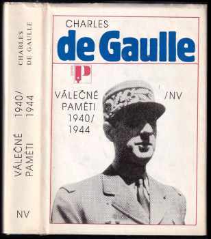 Charles de Gaulle: Válečné paměti 1940/1944