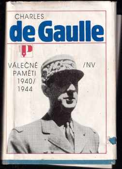 Charles de Gaulle: Válečné paměti 1940-1944