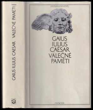 Válečné paměti : o válce gallské, o válce občanské, alexandrijské, africké a hispánské - Gaius Iulius Caesar (1972, Svoboda) - ID: 55630