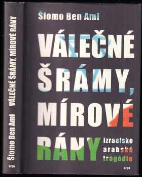 Válečné šrámy, mírové rány