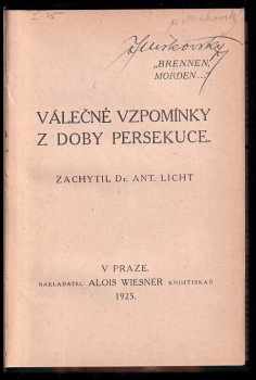 Antonín Licht: Válečné vzpomínky z doby perzekuce