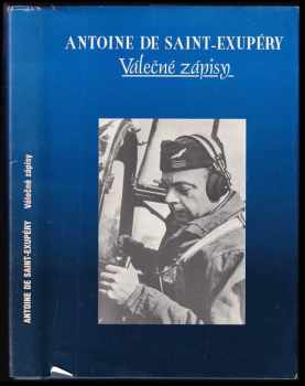 Válečné zápisy - Antoine de Saint-Exupéry (1994, Vetus Via) - ID: 689521