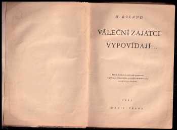 H Roland: Váleční zajatci vypovídají--