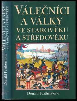 Donald F Featherstone: Válečníci a války ve starověku a ve středověku