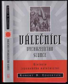 Robert B Edgerton: Válečníci vycházejícího slunce