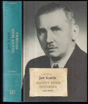 Jan Slavík: Válečný deník historika