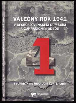 Válečný rok 1941 v československém domácím a zahraničním odboji