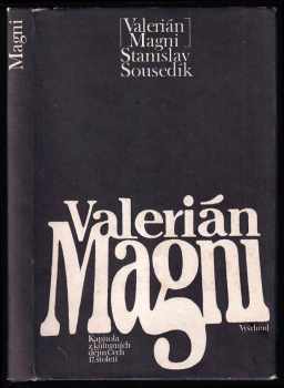 Stanislav Sousedík: Valerián Magni - 1586-1661 - kapitola z kulturních dějin Čech 17. století