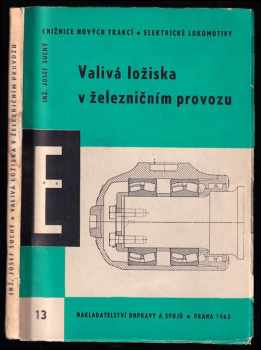 Josef Suchý: Valivá ložiska v železničním provozu