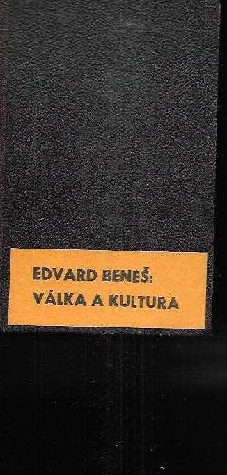 Edvard Beneš: Válka a kultura