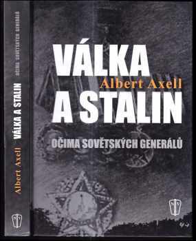 Albert Axell: Válka a Stalin očima sovětských generálů