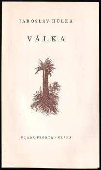 Jaroslav Hůlka: Válka