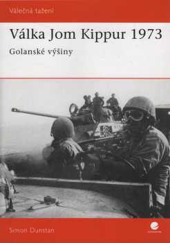 Simon Dunstan: Válka Jom Kippur 1973
