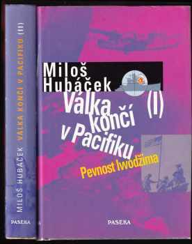 Miloš Hubáček: Válka končí v Pacifiku