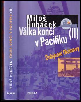 Miloš Hubáček: Válka končí v Pacifiku